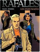 Couverture du livre « Rafales Tome 1 ; les inhumains » de Francis Valles et Stephen Desberg aux éditions Lombard