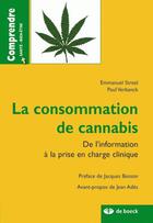 Couverture du livre « La consommation de cannabis ; de l'information à la prise en charge clinique » de Emmanuel Streel aux éditions De Boeck Superieur