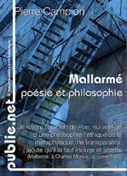 Couverture du livre « Mallarmé ; poésie et philosophie » de Pierre Campion aux éditions Publie.net