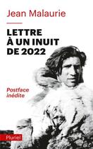 Couverture du livre « Lettre à un inuit de 2022 » de Jean Malaurie aux éditions Pluriel