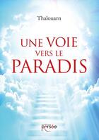 Couverture du livre « Une voie vers le paradis » de Thalouarn aux éditions Persee