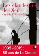 Couverture du livre « Les clandestins de Dieu ; Cimade 1939-1945 » de  aux éditions Labor Et Fides