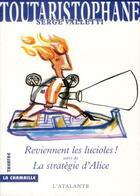 Couverture du livre « Reviennent les lucioles ! la stratégie d'Alice » de Serge Valletti aux éditions L'atalante