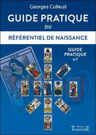 Couverture du livre « Guide pratique du référentiel de naissance » de Georges Colleuil aux éditions Trajectoire