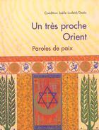 Couverture du livre « Un tres proche orient paroles de paix - manifeste litteraire » de Collectif Gallimard aux éditions Joelle Losfeld