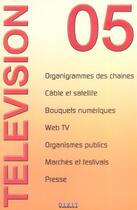 Couverture du livre « Television 2005 (édition 2005) » de  aux éditions Dixit