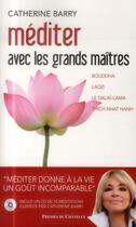 Couverture du livre « Méditer avec les grands maîtres » de Catherine Barry aux éditions Presses Du Chatelet