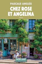 Couverture du livre « Chez Rose et Angelina » de Pascale Angles aux éditions Lucien Souny