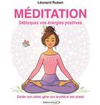 Couverture du livre « Méditation : Garder son calme, gérer son anxiété et son stress » de Leonard Ruben aux éditions Exclusif