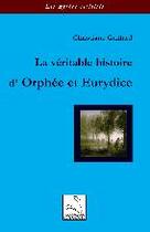 Couverture du livre « La véritable histoire d'Orphée et Eurydice » de Christiane Gaillard aux éditions Editions Du Cygne