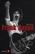 Couverture du livre « Frank Zappa » de Guy Darol aux éditions Castor Astral