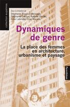 Couverture du livre « Dynamiques de genre - la place des femmes en architecture, u » de Dadour/Grudet aux éditions Parentheses