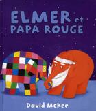 Couverture du livre « Elmer et papa rouge » de David Mckee aux éditions Kaleidoscope