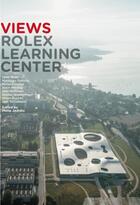 Couverture du livre « Views Rolex learning center » de Philip Jodidio aux éditions Ppur