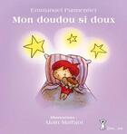 Couverture du livre « Mon doudou si doux » de Emmanuel Parmentier et Alain Mathiot aux éditions Grrr...art