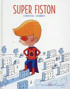 Couverture du livre « Super fiston » de Christos et Chebret aux éditions Des Ronds Dans L'o