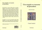 Couverture du livre « Une enquête au royaume de Jérusalem » de Claude Dandrea aux éditions Brumerge