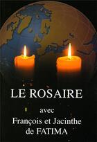 Couverture du livre « Le rosaire avec Francois et Jacinthe de Fatima » de Chambarand aux éditions Traditions Monastiques