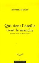 Couverture du livre « Qui Tient L'Oseille Tient Le Manche » de Xavier Moret aux éditions Tinta Blava