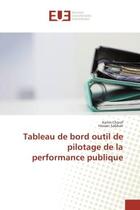 Couverture du livre « Tableau de bord outil de pilotage de la performance publique » de Karim Charaf aux éditions Editions Universitaires Europeennes