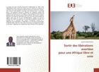 Couverture du livre « Sortir des libérations avortées pour une Afrique libre et unie » de Joseph Habamahirwe aux éditions Editions Universitaires Europeennes