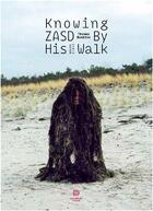 Couverture du livre « Thomas bratzke knowing zasd by his walk » de Bratzke Thomas aux éditions Dokument Forlag
