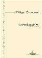Couverture du livre « Le pavillon d or i - partition pour koto et quatuor a cordes » de Philippe Chamouard aux éditions Artchipel