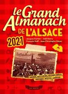Couverture du livre « Le grand almanach de l'Alsace (édition 2021) » de Jacques Fortier aux éditions Geste