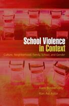 Couverture du livre « School Violence in Context: Culture, Neighborhood, Family, School, and » de Astor Ron Avi aux éditions Oxford University Press Usa