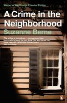 Couverture du livre « A Crime in the Neighborhood » de Suzanne Berne aux éditions Penguin Books Ltd Digital