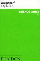 Couverture du livre « Buenos aires 2011 wcg gb » de Wallpaper aux éditions Phaidon Press