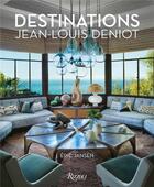 Couverture du livre « Destinations » de Eric Jansen et Jean-Louis Deniot aux éditions Rizzoli