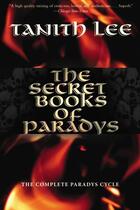Couverture du livre « The Secret Book of Paradys » de Tanith Lee aux éditions Overlook