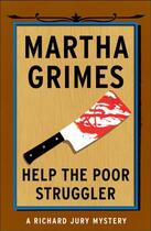 Couverture du livre « Help the Poor Struggler » de Martha Grimes aux éditions Scribner