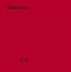 Couverture du livre « Obsession » de H. M. aux éditions Disruptive Publishing