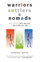 Couverture du livre « Warriors Settlers and Nomads » de Watts Terence aux éditions Crown House Digital