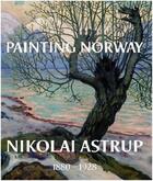 Couverture du livre « Nikolai astrup painting norway » de  aux éditions Scala Gb
