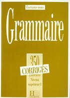 Couverture du livre « FLE ; grammaire ; 350 exercices niveau supérieur I ; corrigés » de  aux éditions Hachette Fle