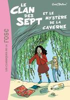 Couverture du livre « Le clan des sept t.7 ; le clan des sept et le mystère de la caverne » de  aux éditions Hachette Jeunesse