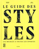 Couverture du livre « Le guide des styles ; les meubles à toutes les époques » de Jean-Pierre Constant aux éditions Hachette Pratique