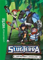 Couverture du livre « Slugterra t.12 ; le roi des lanceurs » de  aux éditions Hachette Jeunesse