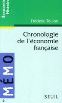 Couverture du livre « Chronologie de l'économie française » de Frederic Teulon aux éditions Points