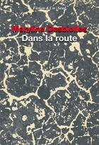 Couverture du livre « Dans la route » de Maryline Desbiolles aux éditions Seuil