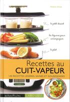 Couverture du livre « Recettes au cuit vapeur » de Noemie Strouk aux éditions Larousse