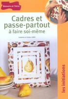 Couverture du livre « Cadres et passe-partout a faire soi-meme » de Lamy aux éditions Dessain Et Tolra