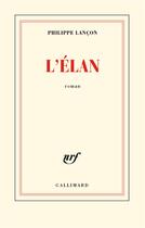 Couverture du livre « L'élan » de Philippe Lancon aux éditions Gallimard