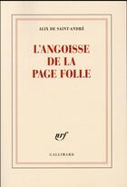 Couverture du livre « L'angoisse de la page folle » de Alix De Saint-Andre aux éditions Gallimard