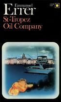 Couverture du livre « St-Tropez oil company » de Emmanuel Errer aux éditions Gallimard