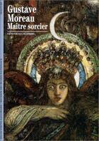Couverture du livre « Gustave Moreau, maître sorcier » de Genevieve Lacambre aux éditions Gallimard