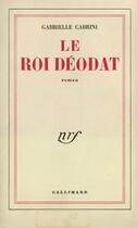 Couverture du livre « Le roi deodat » de Cabrini Gabrielle aux éditions Gallimard (patrimoine Numerise)